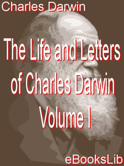 Title details for The Life and Letters of Charles Darwin - Volume I by Charles Darwin - Available